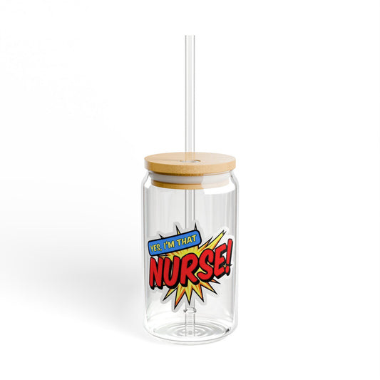 Yes, I'm that NURSE Sipper Glass
