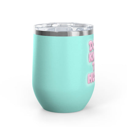 Don't knock the hustle Tumbler