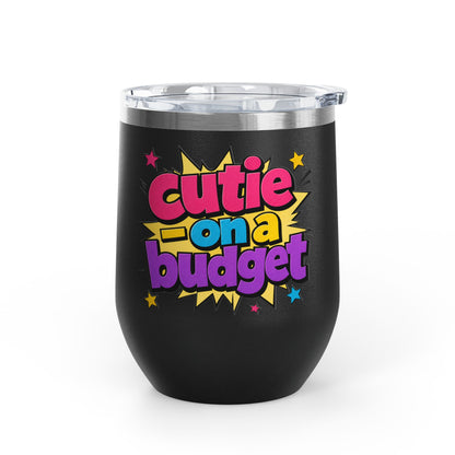 Cutie on a budget Tumbler