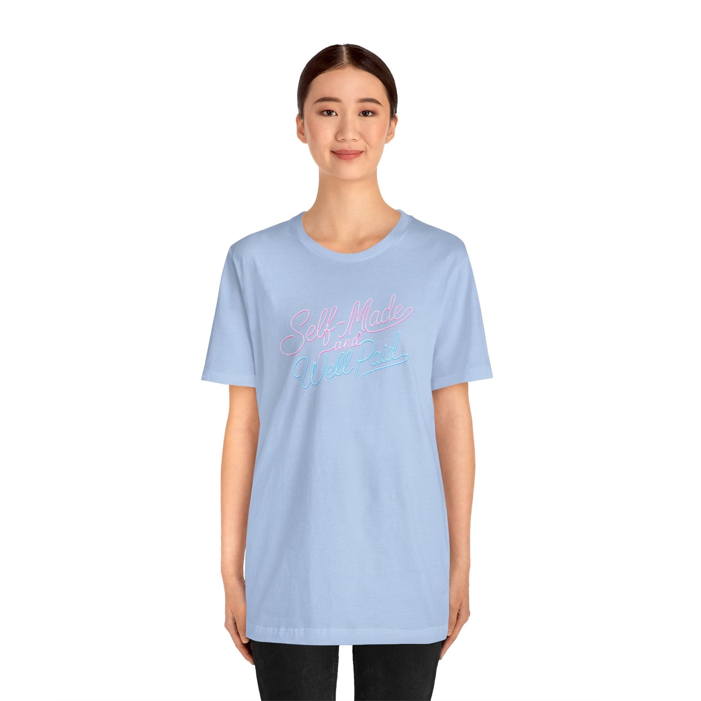 Self-made & well paid T-shirt