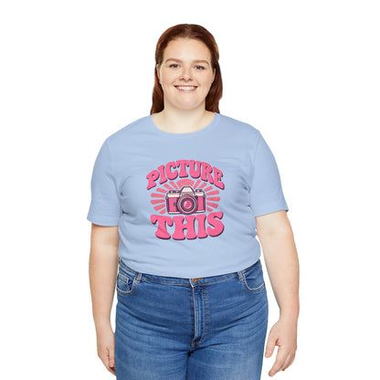 Picture this T-shirt