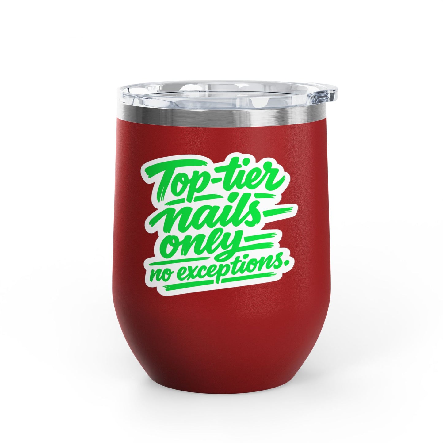 Top-tier nails only no exceptions Tumbler
