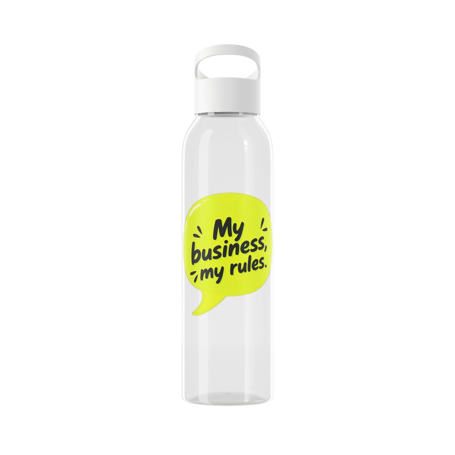 My business, my rules. Water Bottle