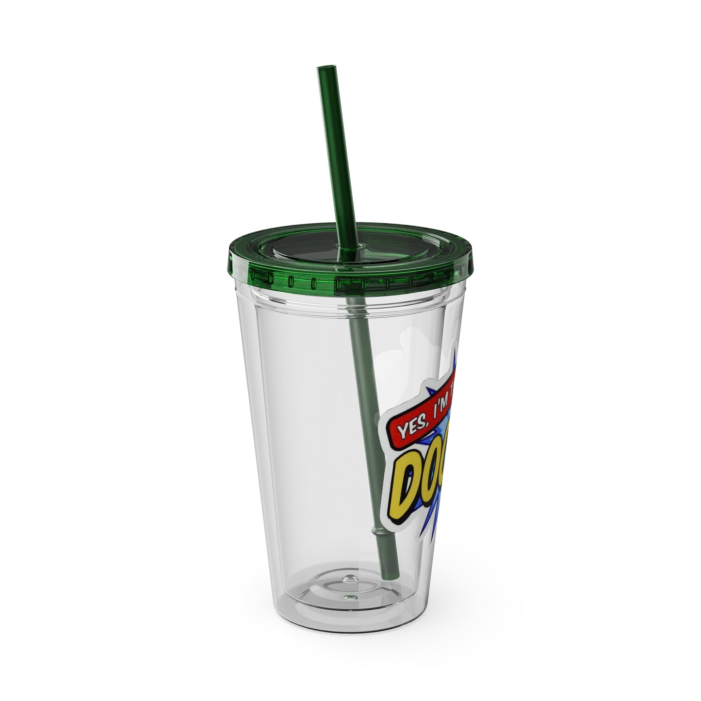 Yes, I'm that DOCTOR Clear Insulated Cup