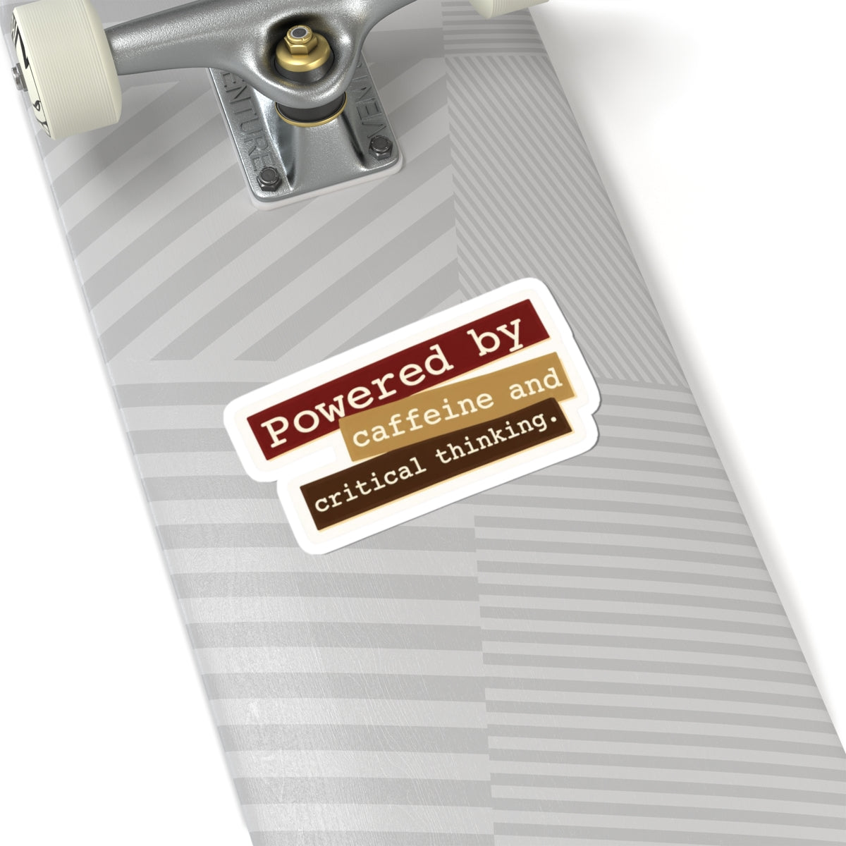 Powered by caffeine and critical thinking Sticker