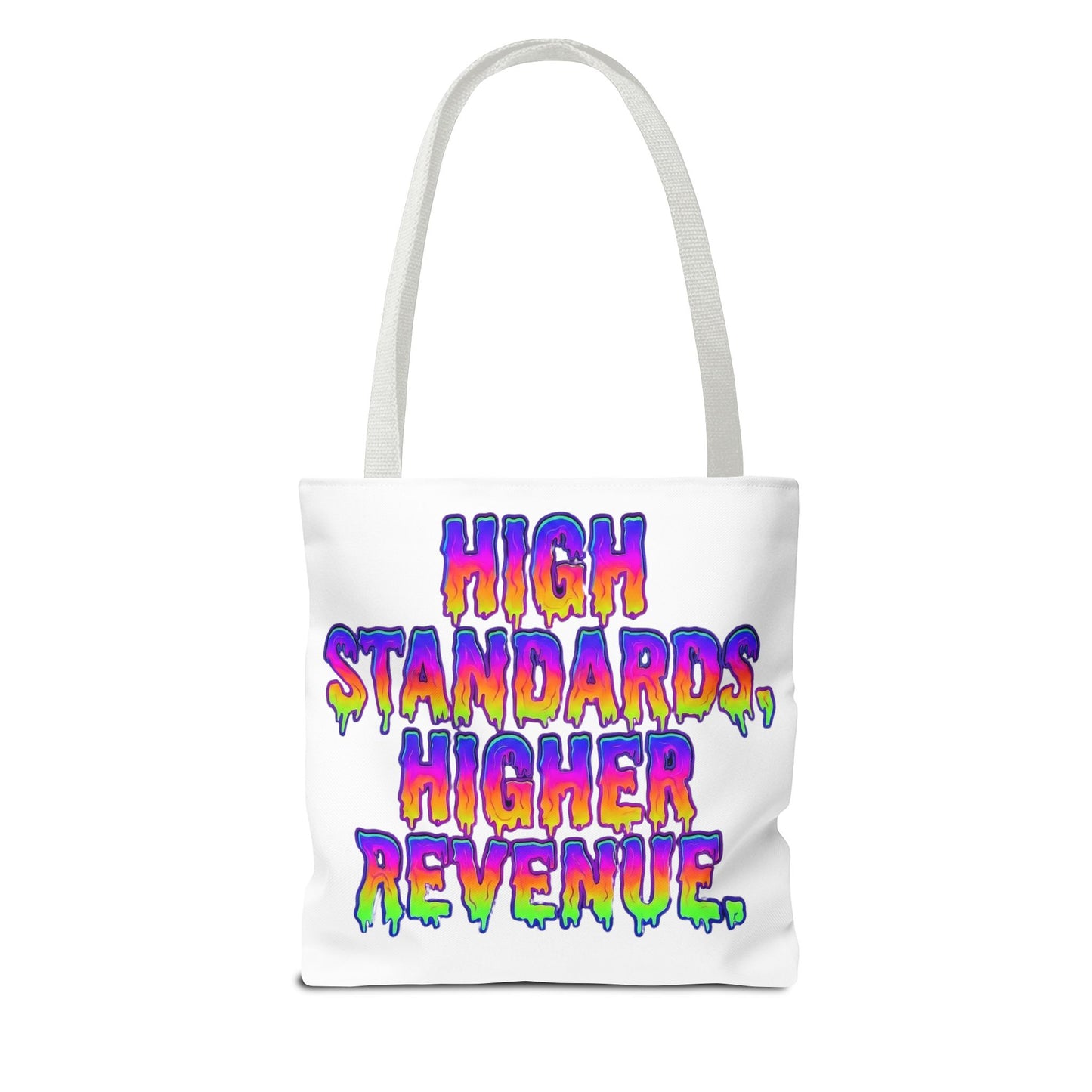 High standards, higher revenue. Tote Bag