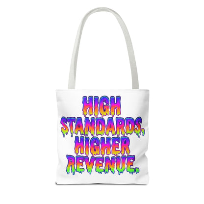 High standards, higher revenue. Tote Bag