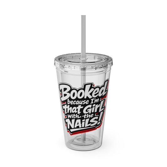 Booked because I'm that girl with the nails Clear Insulated Cup