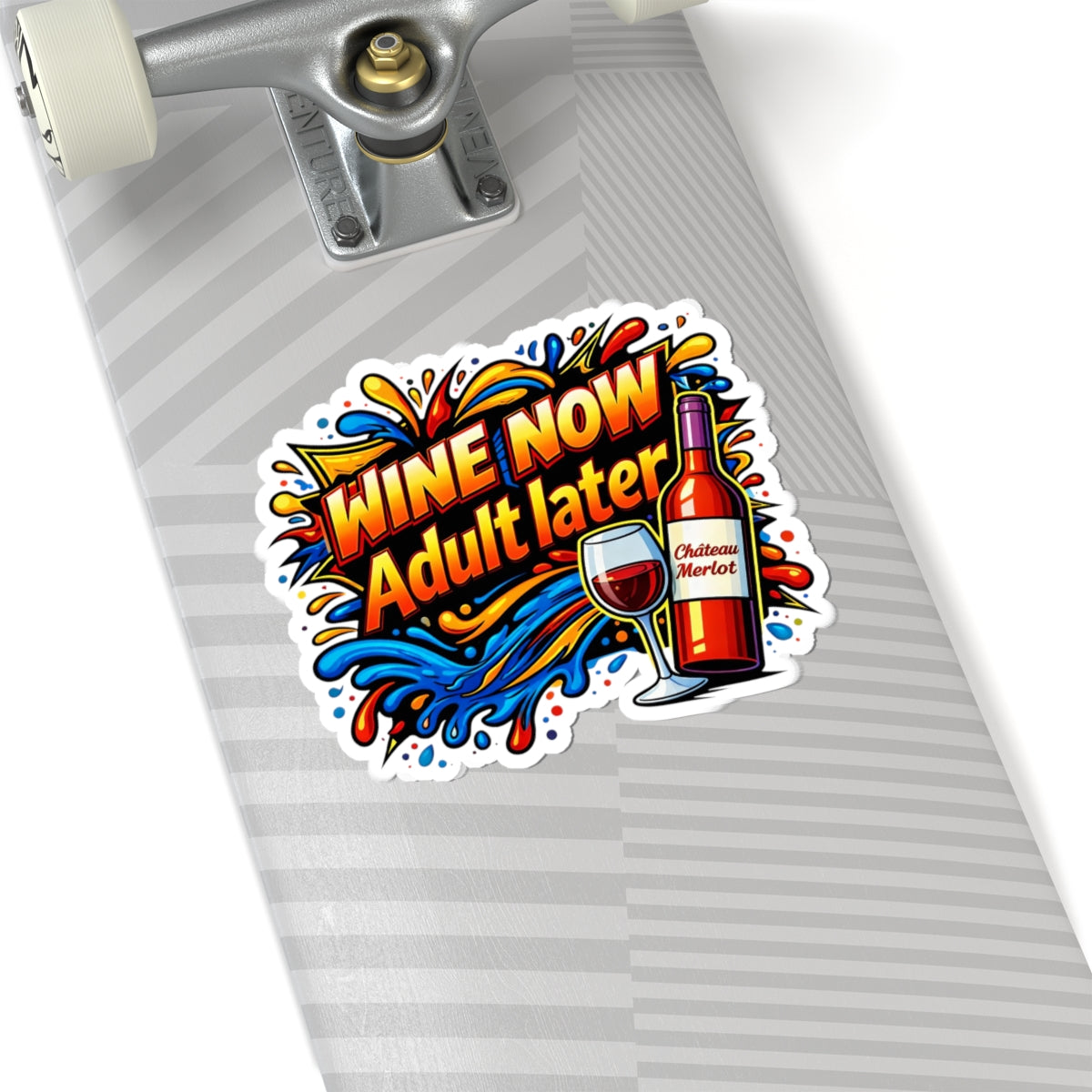 WINE NOW Adult later Sticker