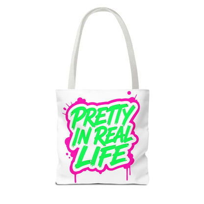Pretty in real life Tote Bag