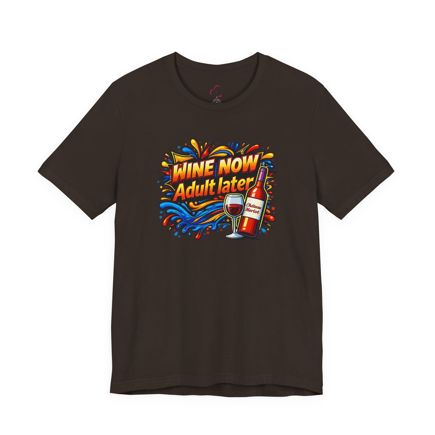 WINE NOW Adult later T-shirt