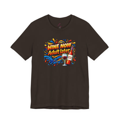 WINE NOW Adult later T-shirt