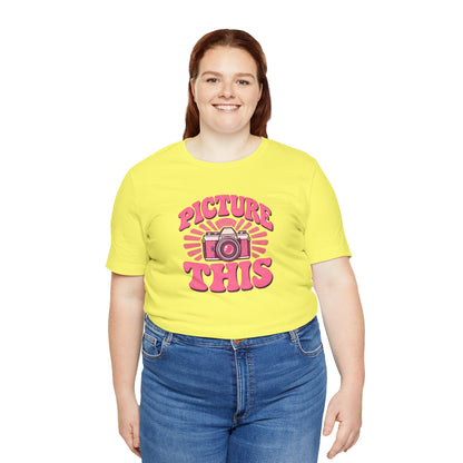 Picture this T-shirt