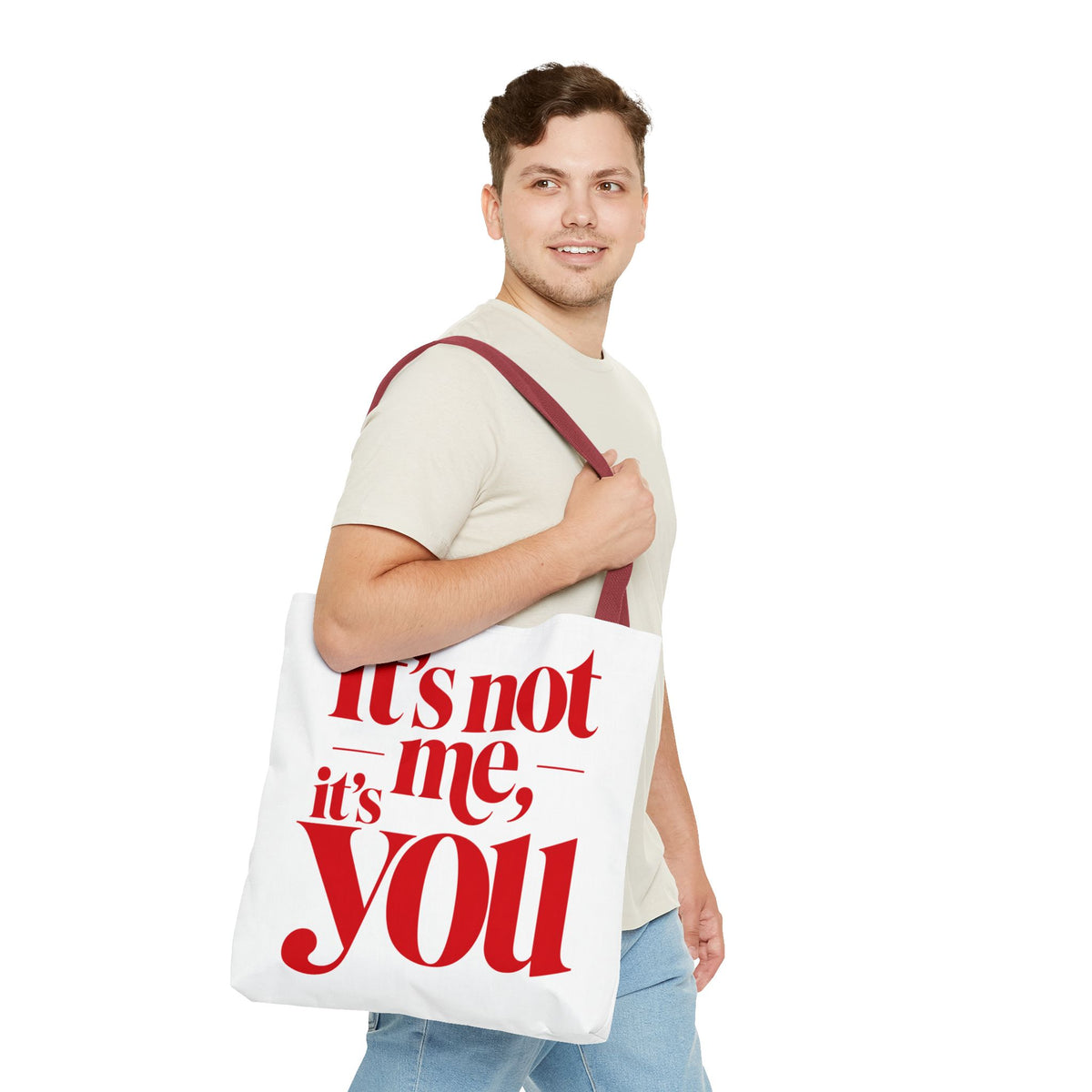 It's not me, it's you Tote Bag