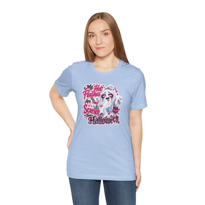 My hot flashes are scarier than Halloween T-shirt
