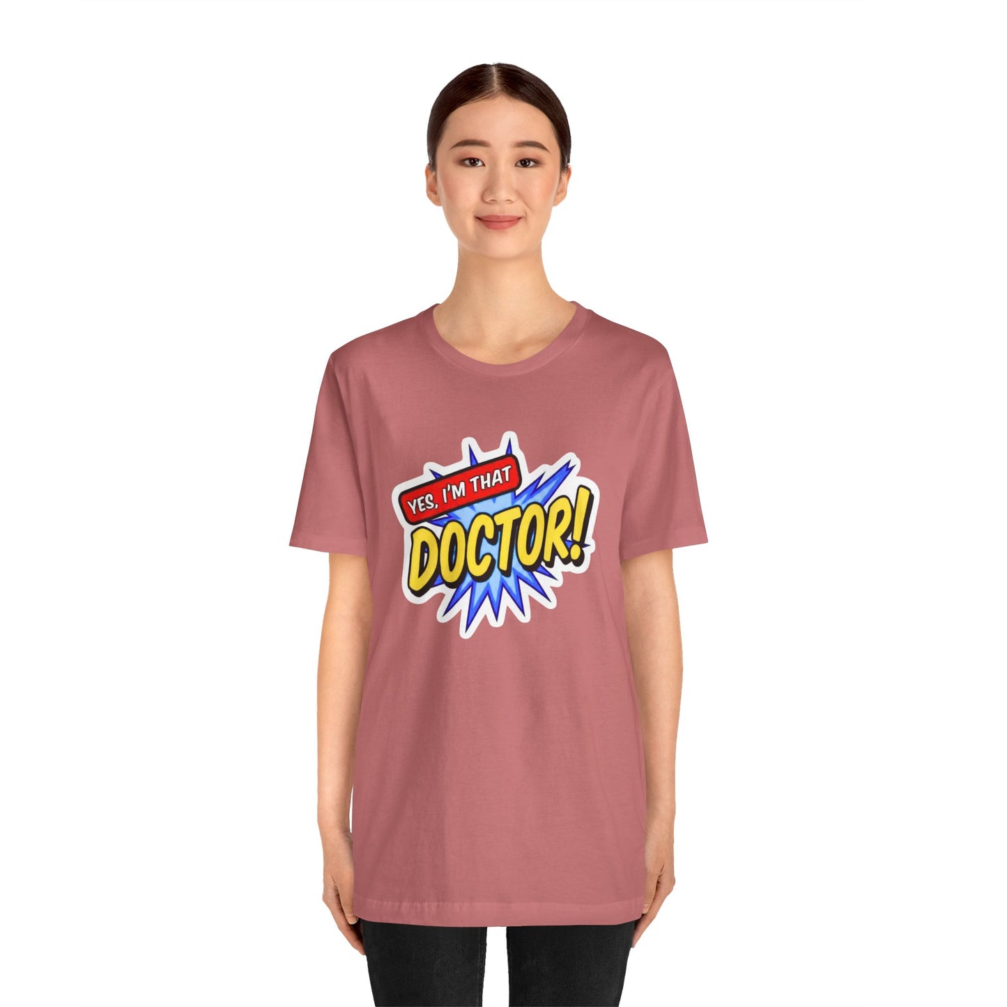 Yes, I'm that DOCTOR T-shirt