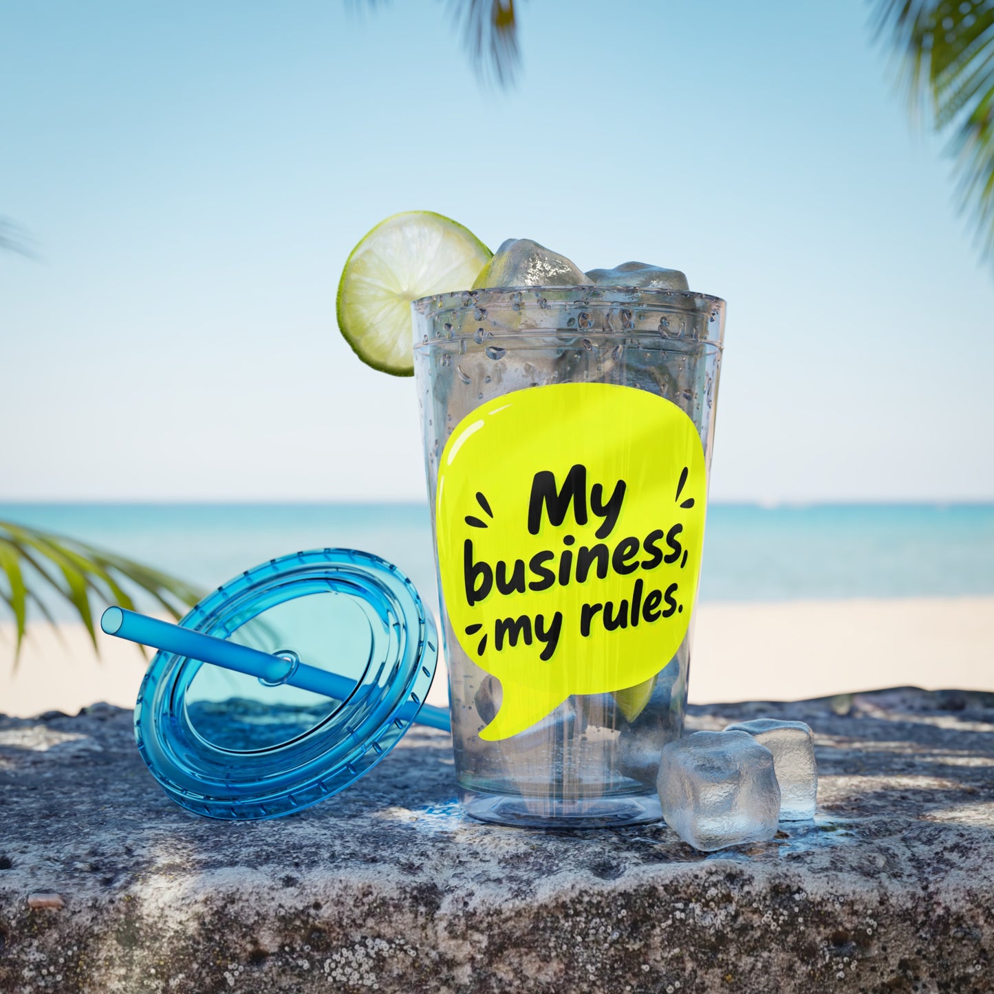 My business, my rules. Insulated Cup