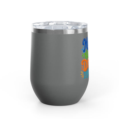 Mama needs a drank immediately T-shirt Wine Tumbler