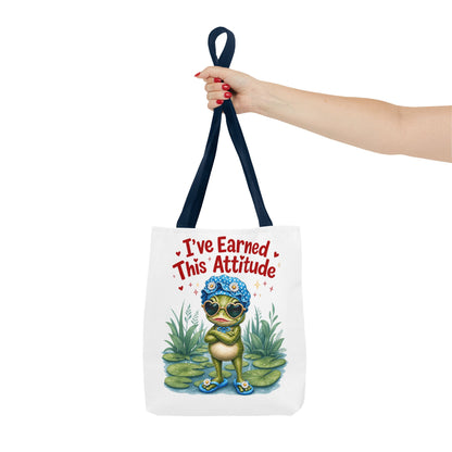 I've earned this attitude Tote Bag