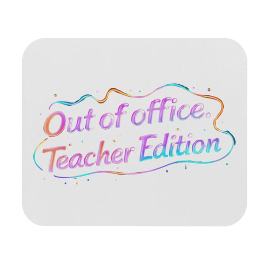 Out of office teacher edition Mouse Pad