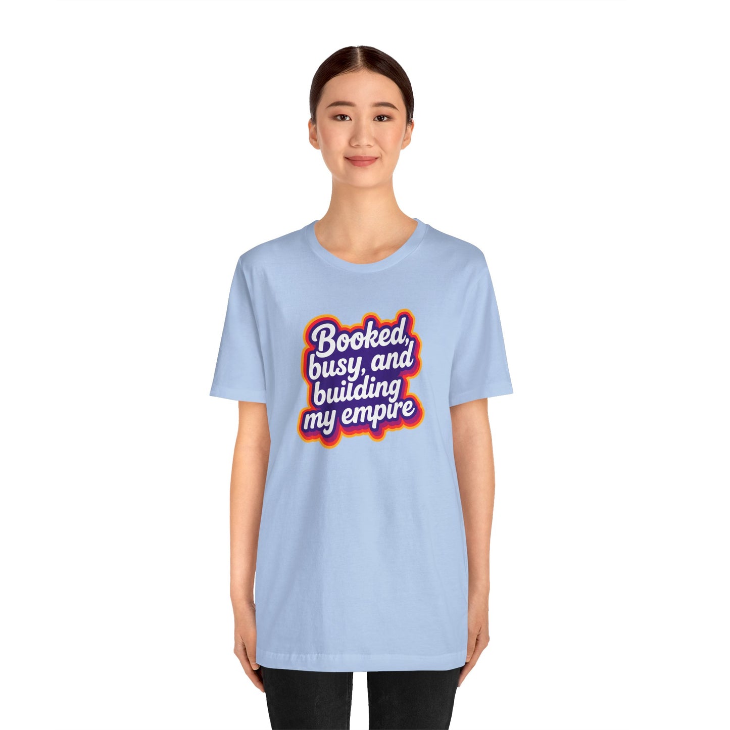 Booked, busy, and building my empire T-shirt