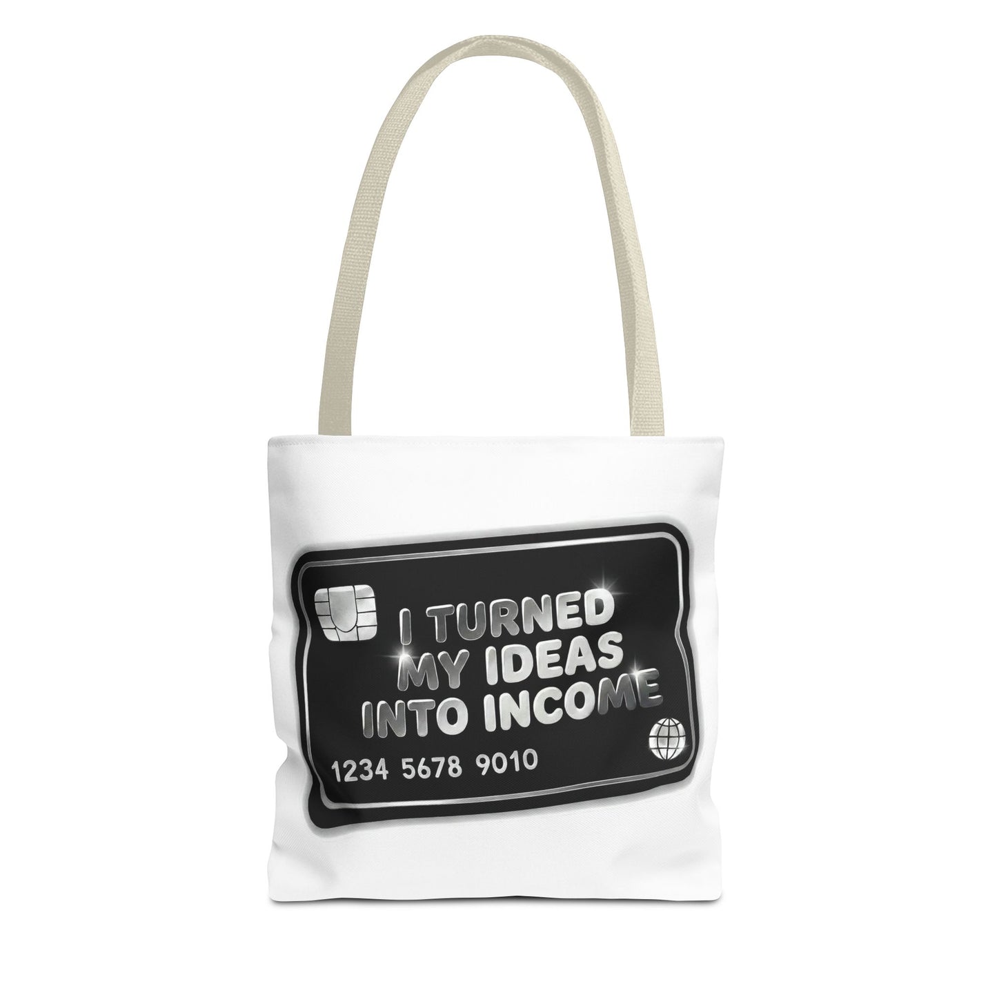 I turned my ideas into income Tote Bag