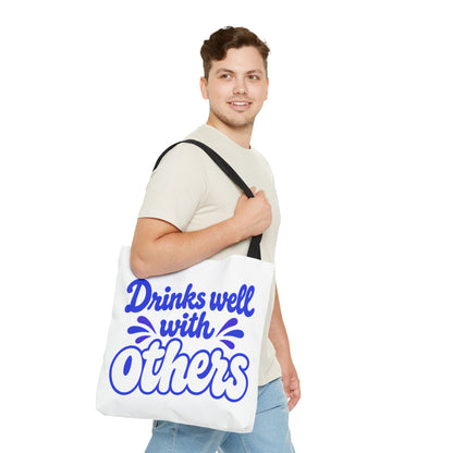 Drinks well with others Tote Bag