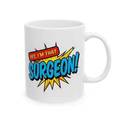 Yes, I'm that SURGEON Mug