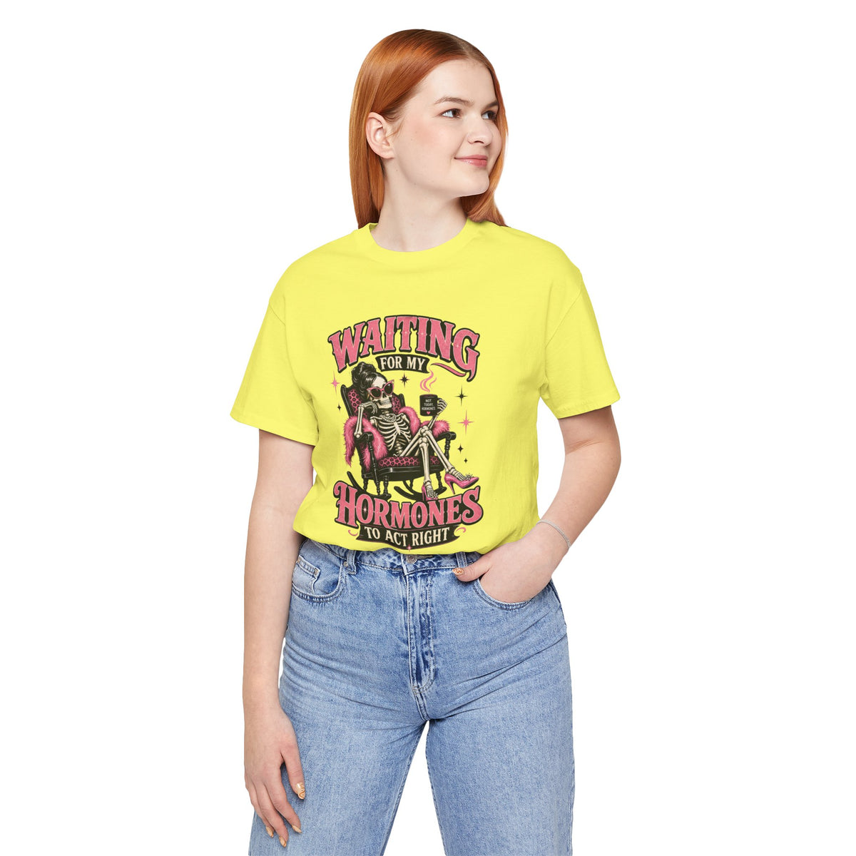 Waiting for my hormones to act right T-shirt