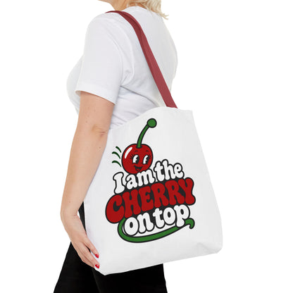 I am the cherry on top Tote Bag