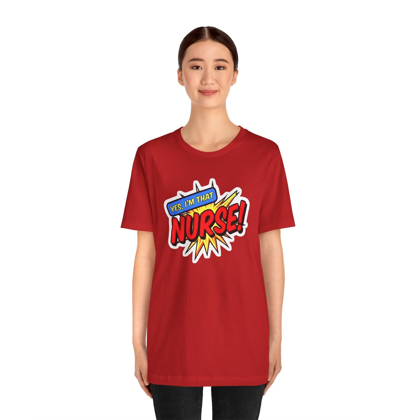 Yes, I'm that NURSE T-shirt
