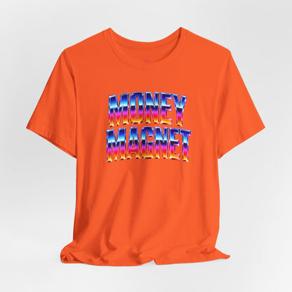 Money magnet T-shirt