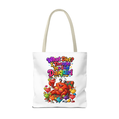 What diet? I thought you said daiquiri Tote Bag