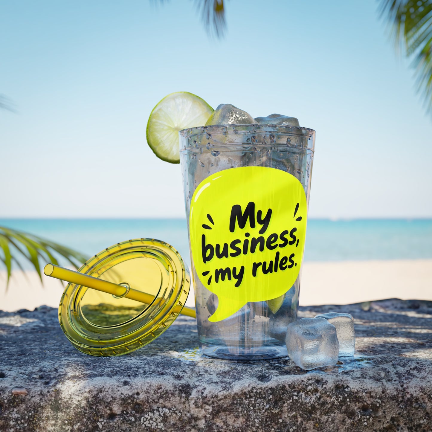 My business, my rules. Insulated Cup