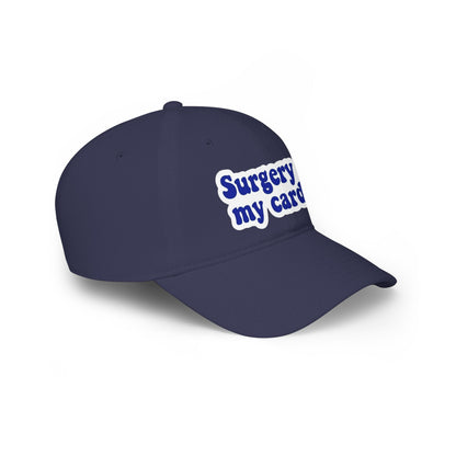 Surgery is my cardio Baseball Cap