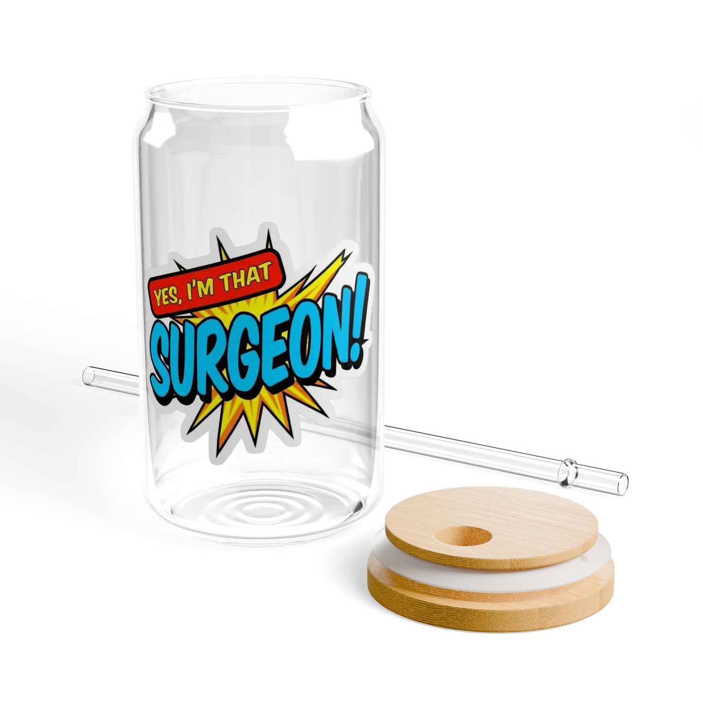 Yes, I'm that SURGEON Sipper Glass
