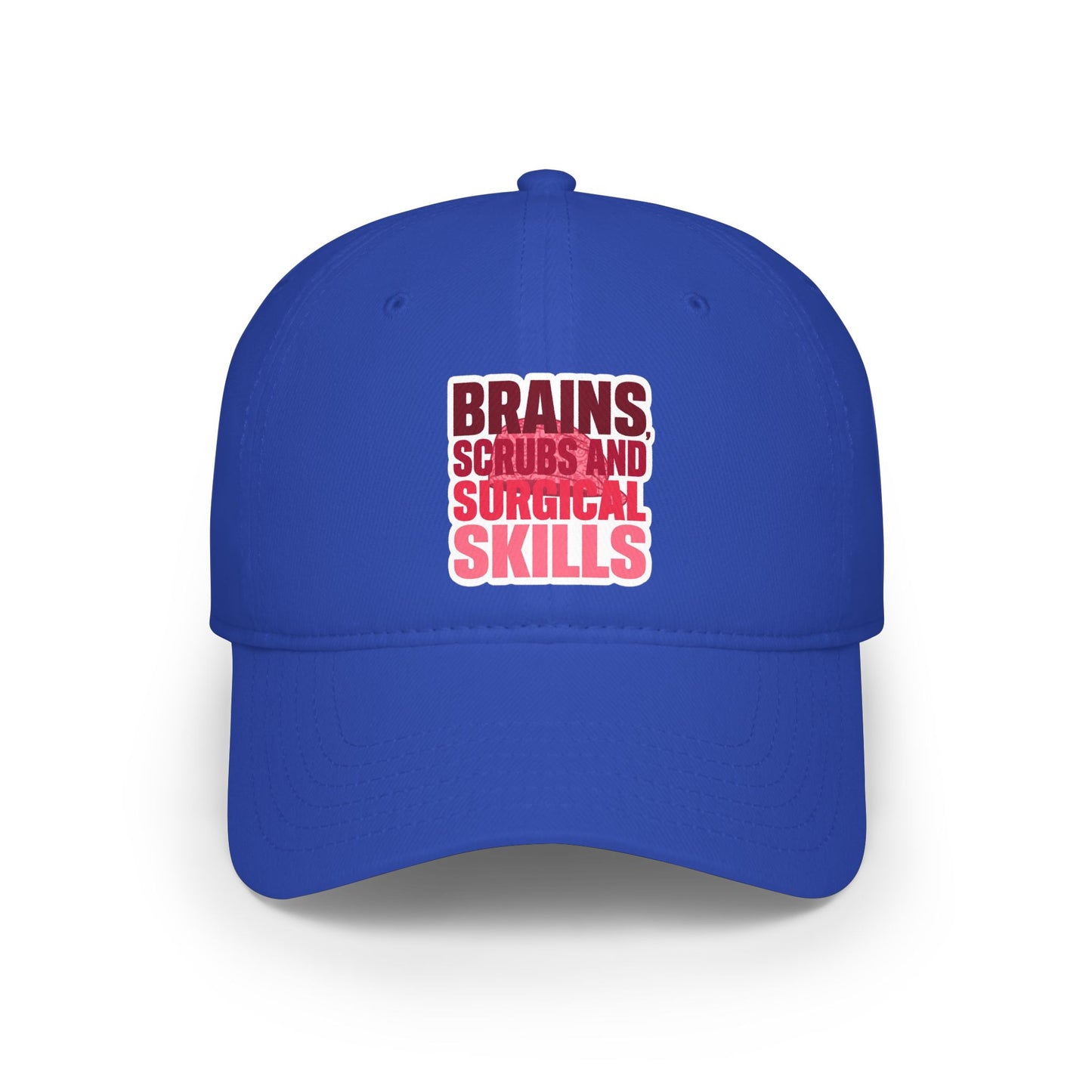 Brains, scrubs and surgical skills pink Baseball Cap