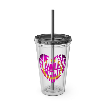 If it's flawless it's mine Insulated Cup