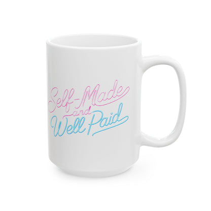 Self-made & well paid Mug