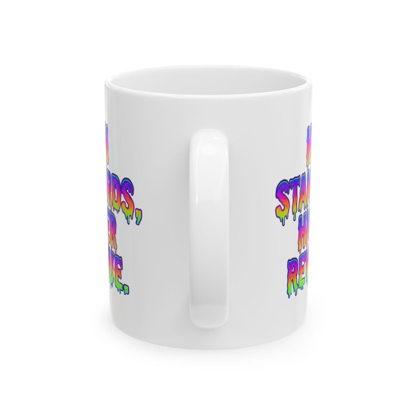High standards, higher revenue. Mug
