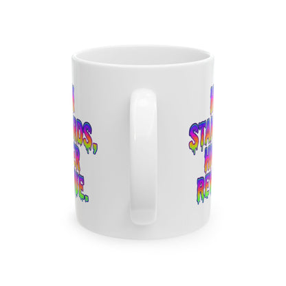 High standards, higher revenue. Mug