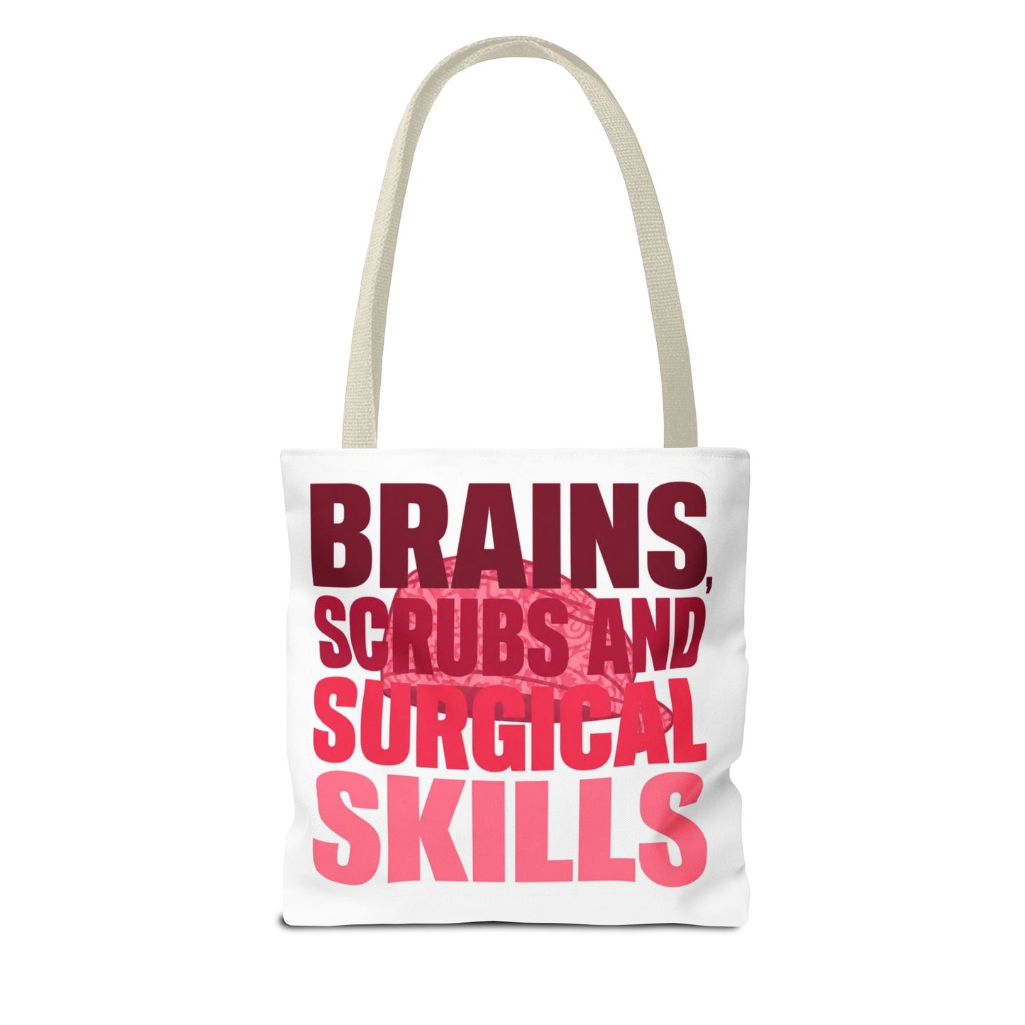 Brains, scrubs and surgical skills pink Tote Bag