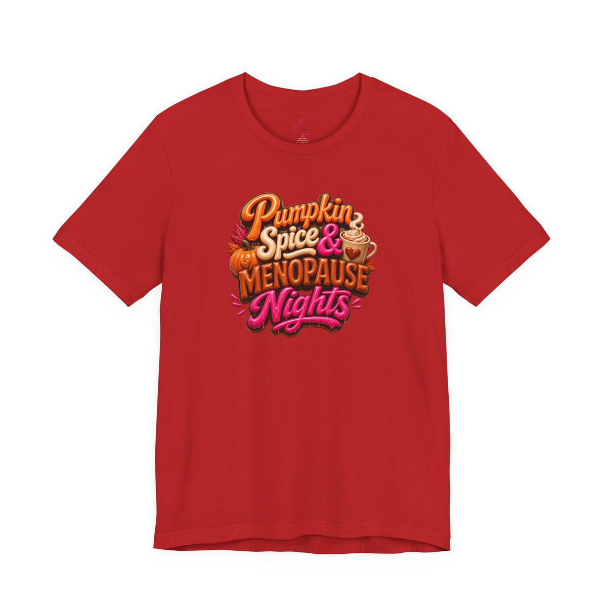 Pumpkin spice & menopause nights T-shirt