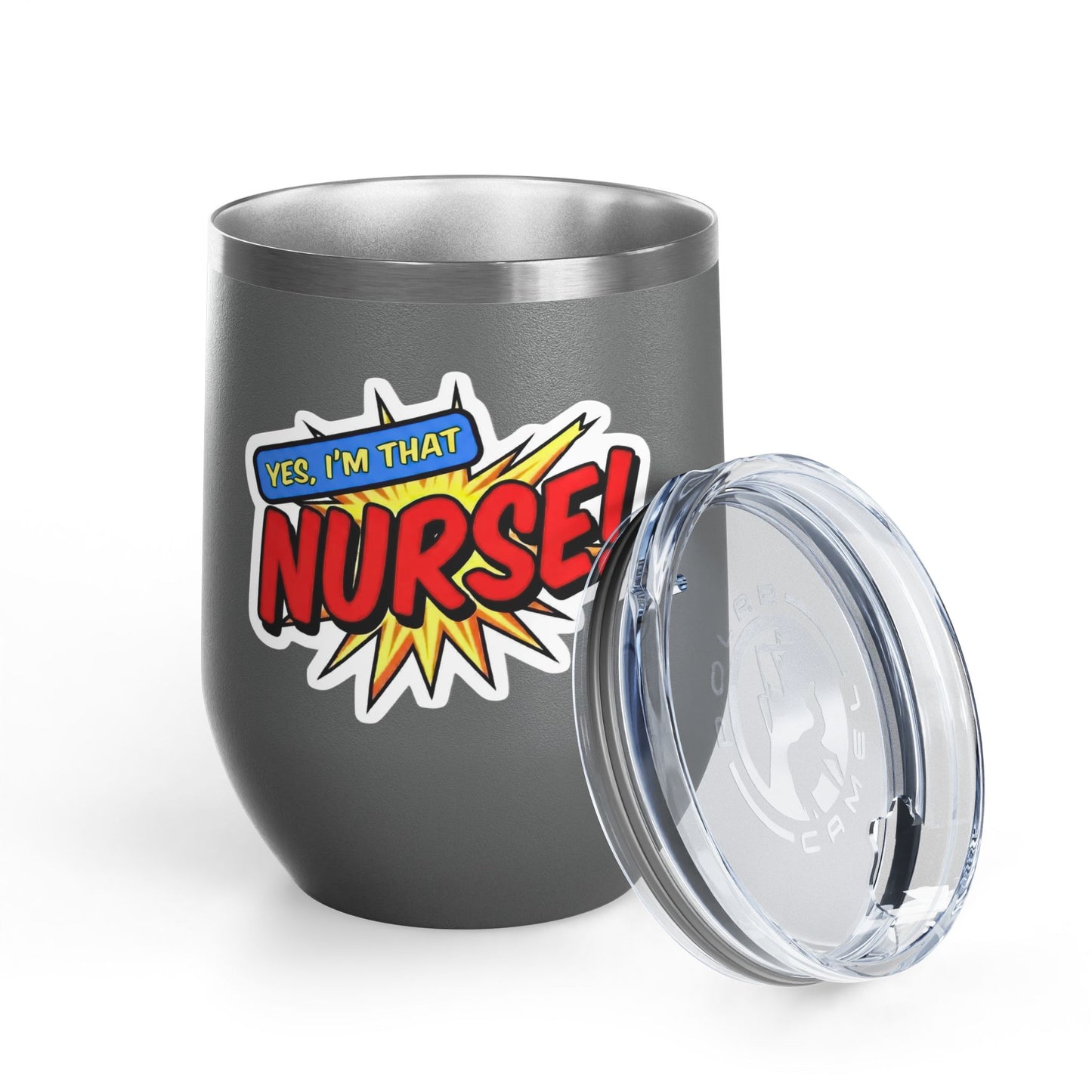Yes, I'm that NURSE Tumbler