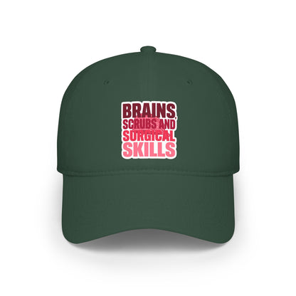Brains, scrubs and surgical skills pink Baseball Cap