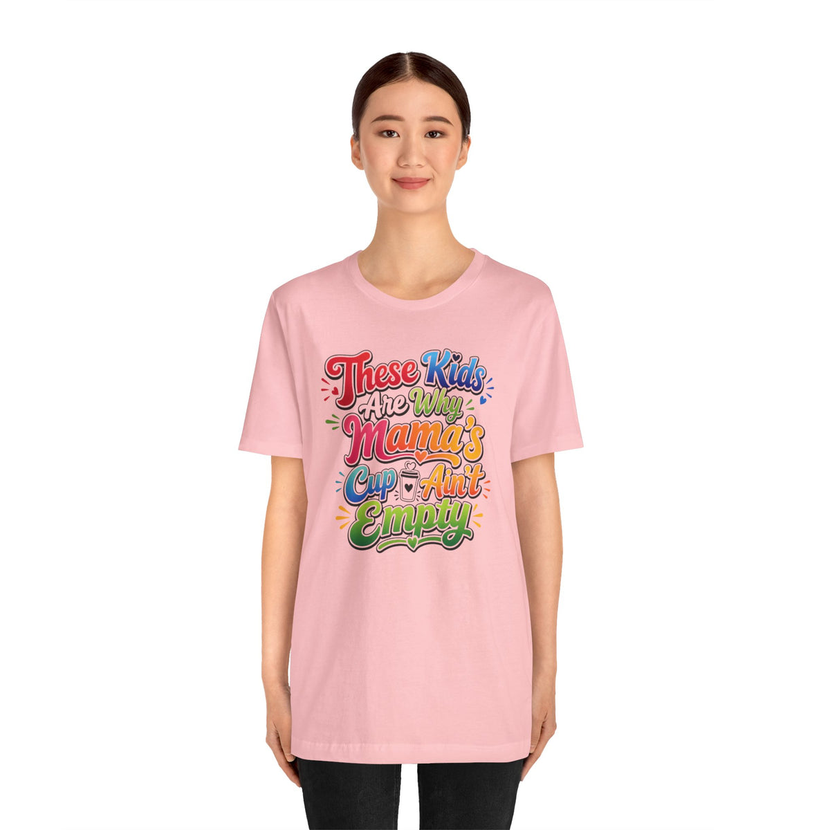 These kids are the reason mama's cup ain't empty T-shirt