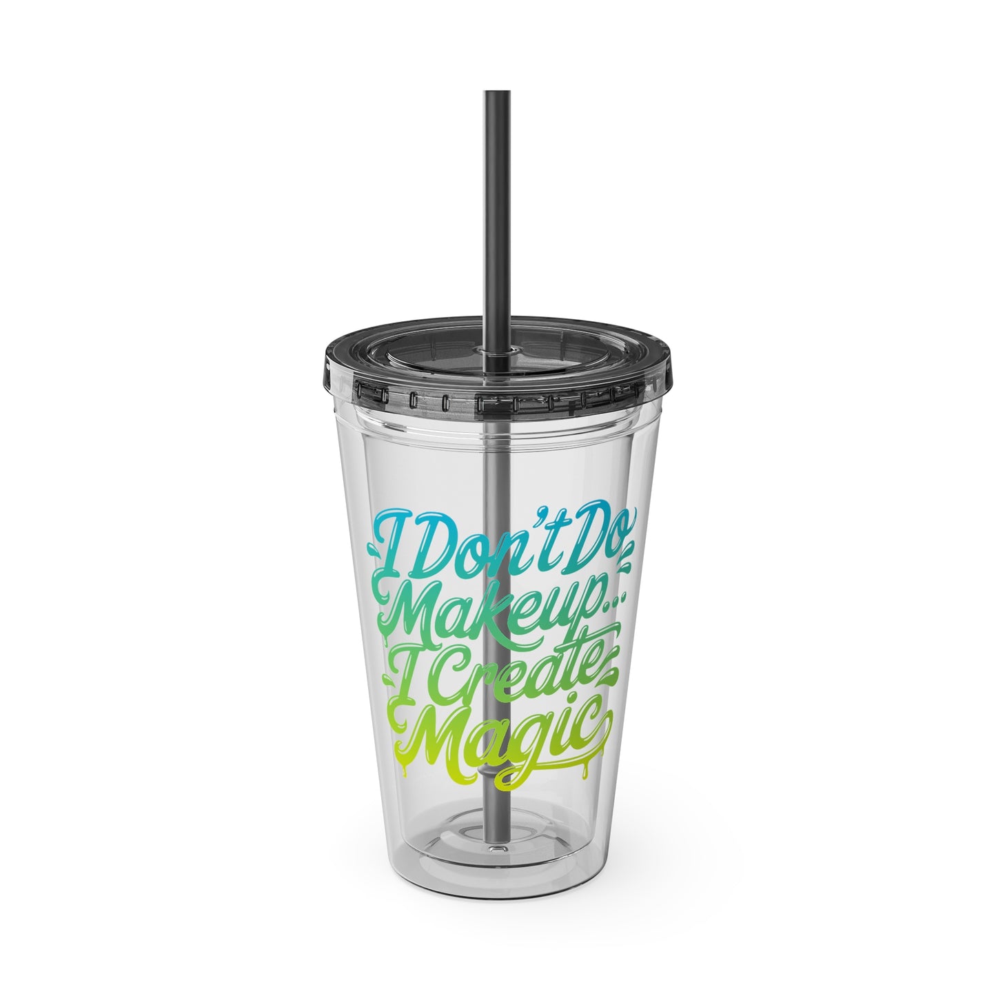 I don't do make up I create magic Insulated Cup