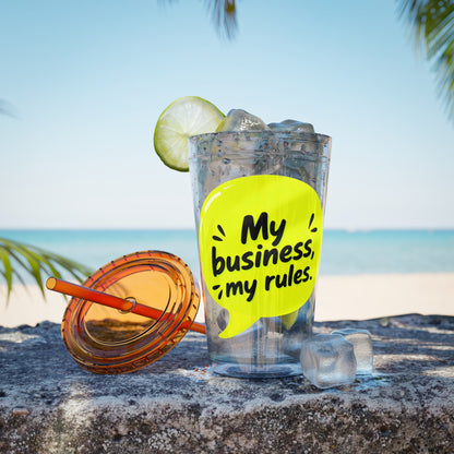 My business, my rules. Insulated Cup