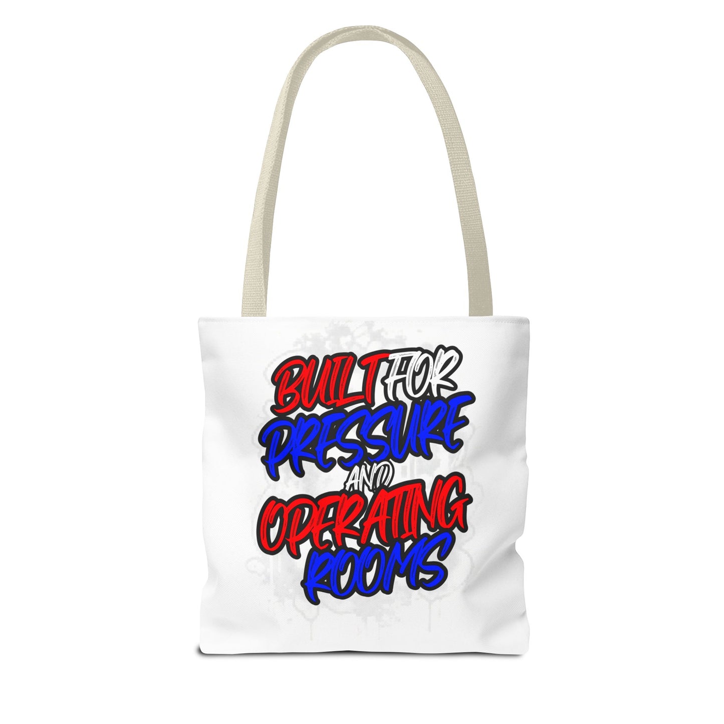Built for pressure and operating rooms Tote Bag
