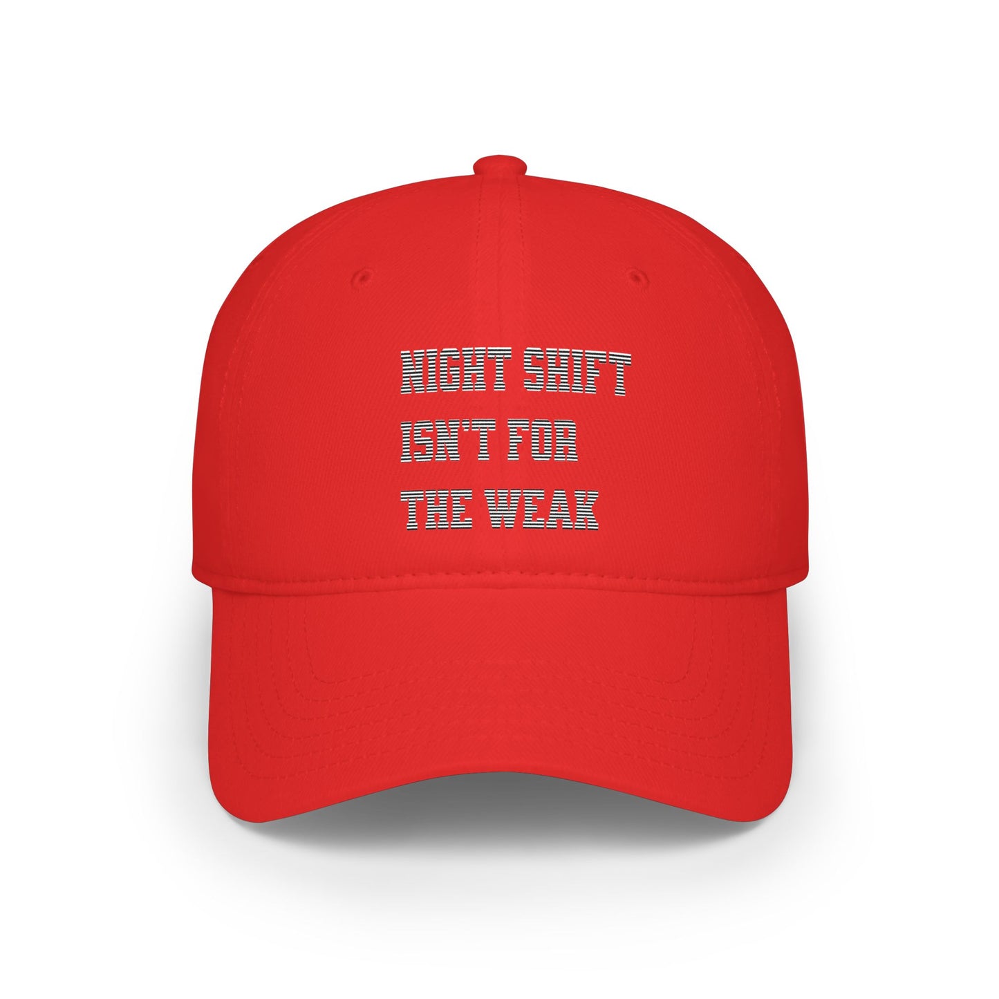 Night shift isn't for the weak Baseball Cap